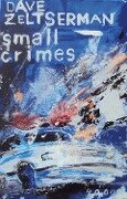 Small Crimes - Dave Zeltserman