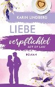 Act of Law - Liebe verpflichtet - Karin Lindberg