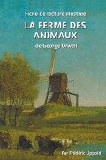 Cover-Bild zum Titel 'Fiche de lecture illustrée - La Ferme des Animaux, de George Orwell' von 'Frédéric Lippold'
