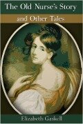 Cover-Bild zum Titel 'Old Nurse's Story and Other Tales' von 'Elizabeth Gaskell'
