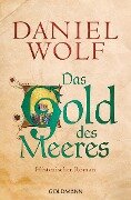 Cover-Bild zum Titel 'Das Gold des Meeres' von 'Daniel Wolf'