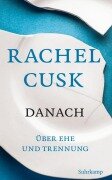 Cover-Bild zum Titel 'Danach' von 'Rachel Cusk'