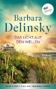 Das Licht auf den Wellen - Barbara Delinsky