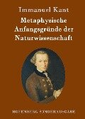 Metaphysische Anfangsgründe der Naturwissenschaft - Immanuel Kant