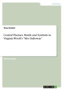 Central Themes, Motifs and Symbols in Virginia Woolf's "Mrs Dalloway" - Thea Resbot