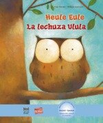 Heule Eule. Deutsch-Spanisch - Paul Friester, Philippe Goossens