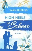 High Heels im Schnee - Karin Lindberg