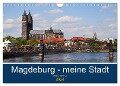 Magdeburg ¿ meine Stadt (Wandkalender 2024 DIN A4 quer), CALVENDO Monatskalender - Beate Bussenius