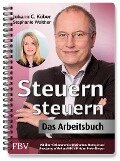 Steuern steuern - Das Arbeitsbuch - Johann C. Köber, Stephanie Walther