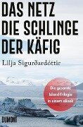 Das Netz, Die Schlinge & Der Käfig - Lilja Sigurðardóttir