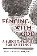 Fencing with God - F. A. C. S Sidney Kaplan M. D.