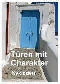Türen mit Charakter Kykladen (Wandkalender 2024 DIN A3 hoch), CALVENDO Monatskalender - Günter Franz Müller Fotografie