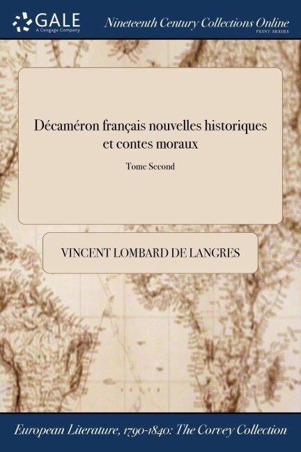 Décaméron français nouvelles historiques et contes moraux; Tome Second - Vincent Lombard De Langres