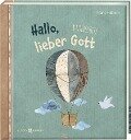 Hallo, lieber Gott - Franz Hübner