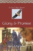 Glory & Promise (Promise & Honor, #3) - Kim Murphy