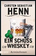 Ein Schuss Whiskey - Carsten Sebastian Henn
