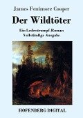 Cover-Bild zum Titel 'Der Wildtöter' von 'James Fenimore Cooper'