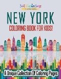 New York Coloring Book For Kids! A Unique Collection Of Coloring Pages - Bold Illustrations