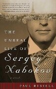 The Unreal Life of Sergey Nabokov - Paul Russell