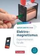 Cover-Bild zum Titel 'Natur und Technik - Naturwissenschaften: Neubearbeitung - Experimentieren für alle - Hybrides Themenheft Elektromagnetismus' von ''