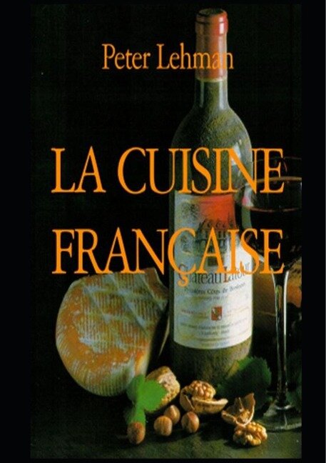 La cuisine française - Peter Lehman