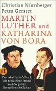 Martin Luther und Katharina von Bora - Petra Gerster, Christian Nürnberger