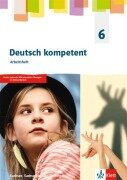 Cover-Bild zum Titel 'Deutsch kompetent 6. Arbeitsheft Klasse 6.  Ausgabe Sachsen, Sachsen-Anhalt, Thüringen Gymnasium' von ''