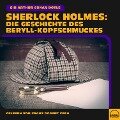 Sherlock Holmes: Die Geschichte des Beryll-Kopfschmuckes - Arthur Conan Doyle