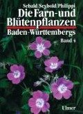 Die Farn- und Blütenpflanzen Baden-Württembergs 04 - Oskar Sebald, Georg Philippi, Siegmund Seybold