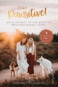 Cover-Bild zum Titel 'Stay Pawsitive!' von 'Lisa Gunzenheimer, Kirsten Mahne'