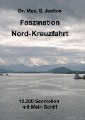 Faszination Nord-Kreuzfahrt - Max. S. Justice