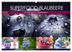 Superfood Blaubeere. Ich esse gerne Heidelbeeren! (Wandkalender 2025 DIN A2 quer), CALVENDO Monatskalender - Rose Hurley