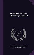 De Natura Deorum, Libri Tres; Volume 3 - Marcus Tullius Cicero, Joseph B. Mayor, Jh Swainson