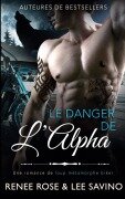 Cover-Bild zum Titel 'Le Danger de l'Alpha' von 'Renee Rose, Lee Savino'