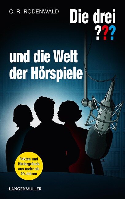 Die drei ??? und die Welt der Hörspiele (drei Fragezeichen) - C. R. Rodenwald