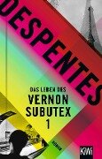 Das Leben des Vernon Subutex 1 - Virginie Despentes