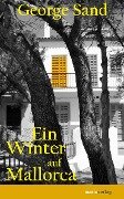 Ein Winter auf Mallorca - George Sand