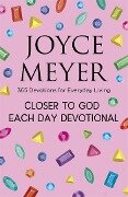 Closer to God Each Day Devotional - Joyce Meyer