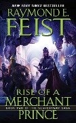 Rise of a Merchant Prince - Raymond E. Feist