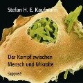 Der Kampf zwischen Mensch und Mikrobe - Stefan H. E. Kaufmann, Klaus Sander
