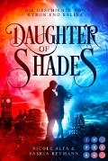 Daughter of Shades (Die Geschichte von Kyron und Salina 1) - Nicole Alfa, Saskia Reymann