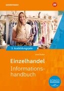 Cover-Bild zum Titel 'Einzelhandel nach Ausbildungsjahren. 3. Ausbildungsjahr: Informationshandbuch' von 'Heinz-Jörg Bräker, Martin Voth'