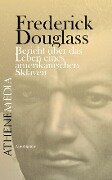 Bericht über das Leben eines amerikanischen Sklaven - Frederick Douglass