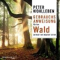 Gebrauchsanweisung für den Wald - Peter Wohlleben