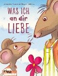 Was ich an dir liebe - Kinderbuch - Birgit Schössow, Alexandra Reinwarth