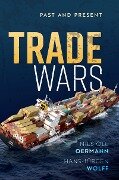 Trade Wars - Nils Ole Oermann, Hans-Jürgen Wolff