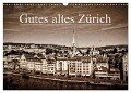 Gutes altes Zürich (Wandkalender 2024 DIN A3 quer), CALVENDO Monatskalender - Peter Läubli
