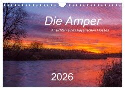 Die Amper - Ansichten eines bayerischen Flusses (Wandkalender 2026 DIN A4 quer), CALVENDO Monatskalender - Michael Bogumil