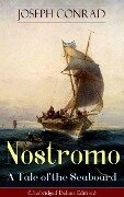 Nostromo - A Tale of the Seaboard (Unabridged Deluxe Edition) - Joseph Conrad