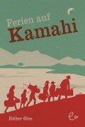 Ferien auf Kamahi - Esther Glen